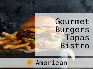 Gourmet Burgers Tapas Bistro