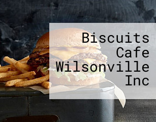 Biscuits Cafe Wilsonville Inc