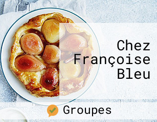 Chez Françoise Bleu