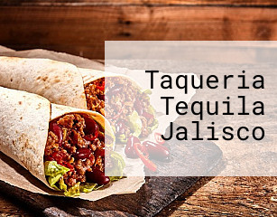 Taqueria Tequila Jalisco