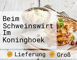 Beim Schweinswirt Im Koninghoek