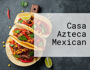 Casa Azteca Mexican