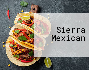 Sierra Mexican