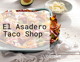 El Asadero Taco Shop