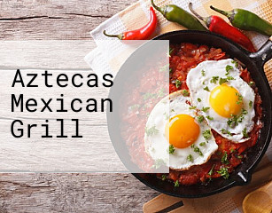 Aztecas Mexican Grill