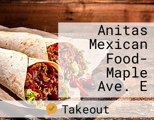 Anitas Mexican Food- Maple Ave. E