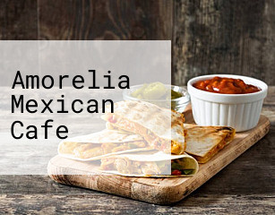 Amorelia Mexican Cafe