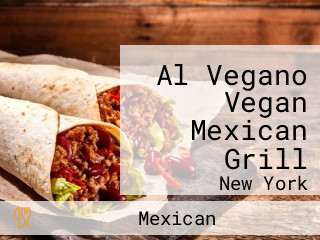 Al Vegano Vegan Mexican Grill