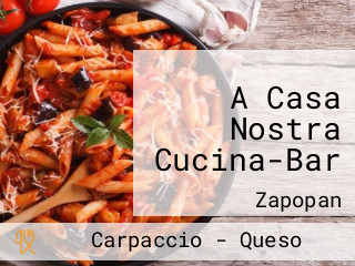 A Casa Nostra Cucina-Bar