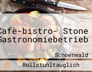 Cafè-bistro- Stone Gastronomiebetrieb