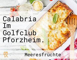 Calabria Im Golfclub Pforzheim.