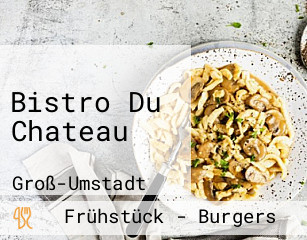 Bistro Du Chateau