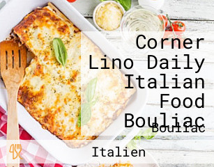 Corner Lino Daily Italian Food Bouliac