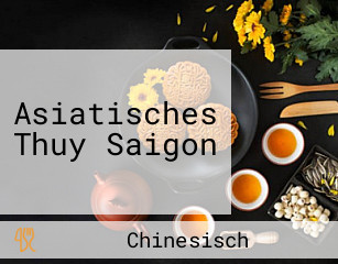 Asiatisches Thuy Saigon