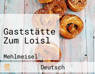 Gaststätte Zum Loisl