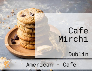 Mirchi Cafe