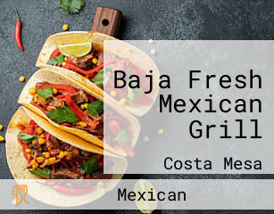 Baja Fresh Mexican Grill