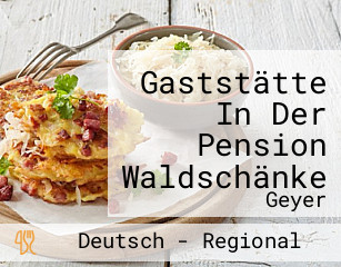 Gaststätte In Der Pension Waldschänke