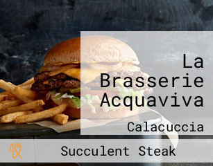 La Brasserie Acquaviva