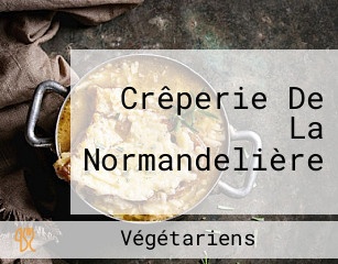 Crêperie De La Normandelière