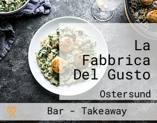 La Fabbrica Del Gusto