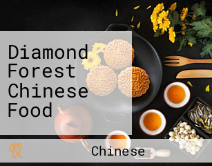 Diamond Forest Chinese Food