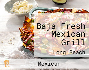 Baja Fresh Mexican Grill