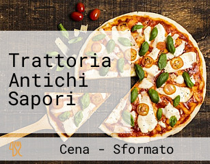 Trattoria Antichi Sapori