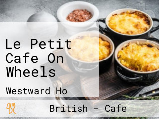 Le Petit Cafe On Wheels