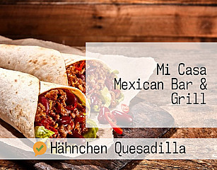 Mi Casa Mexican Bar & Grill