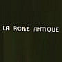 La Rome Antique